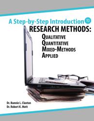 A Step-by-Step Introduction to Research Methods: Qualitative, Quantitative, Mixed-Methods, Applied