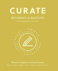 Curate: Recommit and Reinvest: Call, Concregation, Community