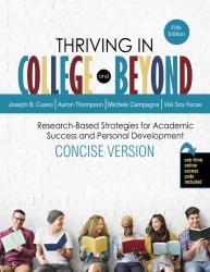 Thriving in College and Beyond: Research-Based Strategies for Academic Success and Personal Development: Concise Version