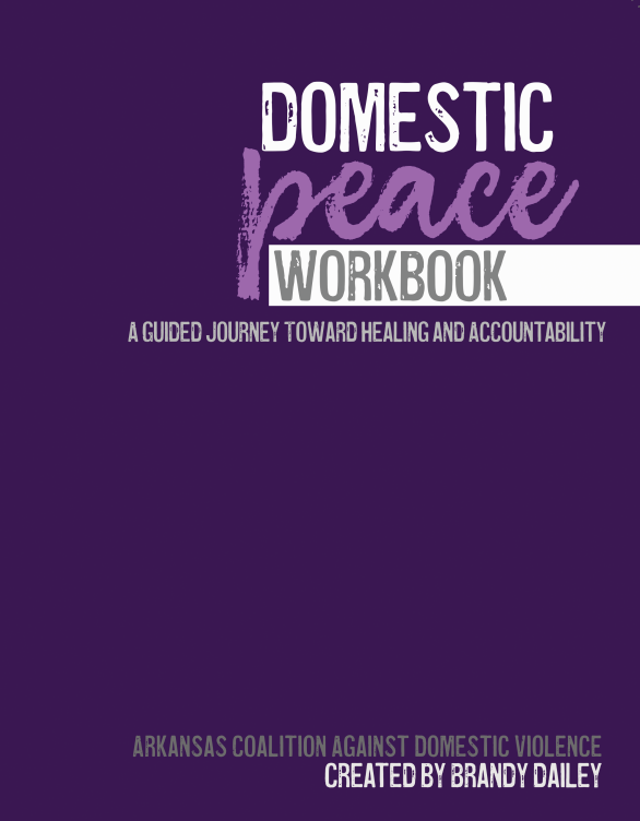 Domestic Peace Workbook: A Guided Journey Toward Healing and Accountability