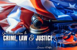 Introduction to Crime, Law and Justice