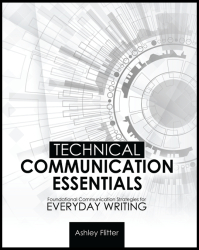 Technical Communication Essentials: Foundational Communication Strategies for Everyday Writing