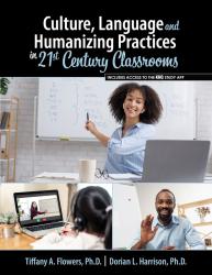 Culture, Language and Humanizing Practices in 21st Century Classrooms