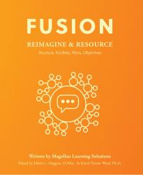 Fusion: Reimagine & Resource: Structure, Facilities, Plans, Objectives