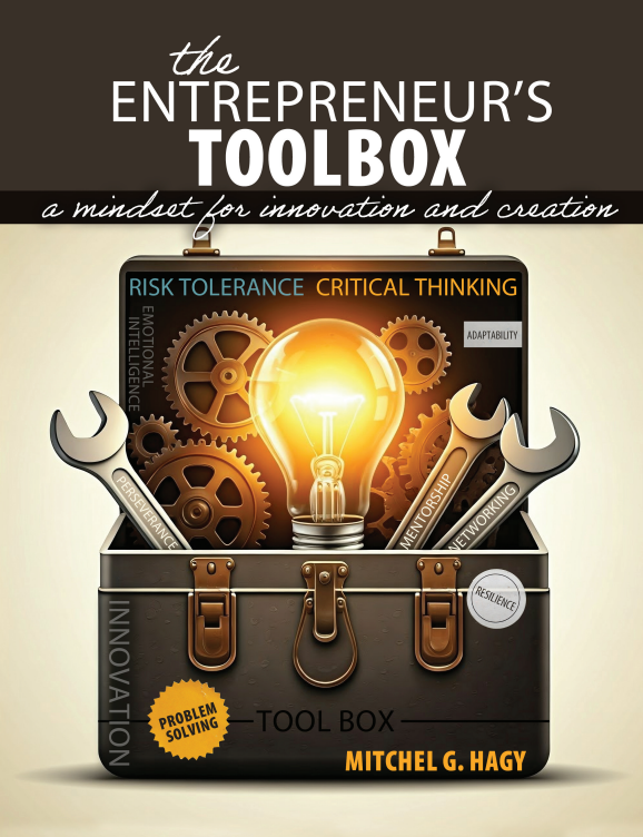 Entrepreneur's Toolbox: A Mindset for Innovation and Creation