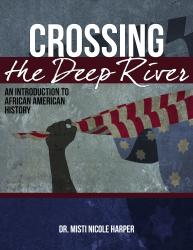 Crossing the Deep River: An Introduction to African American History
