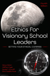 Ethics for Visionary School Leaders: Setting Your Ethical Compass