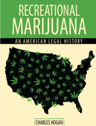 Recreational Marijuana: An American Legal History
