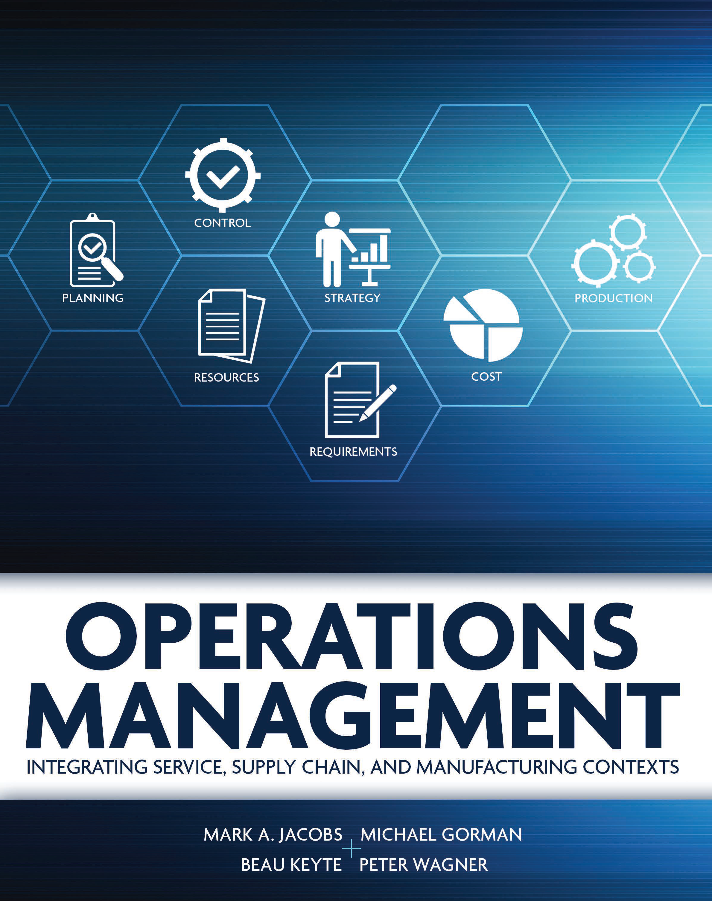 Operations Management: Integrating Service, Supply Chain, and Manufacturing Contexts