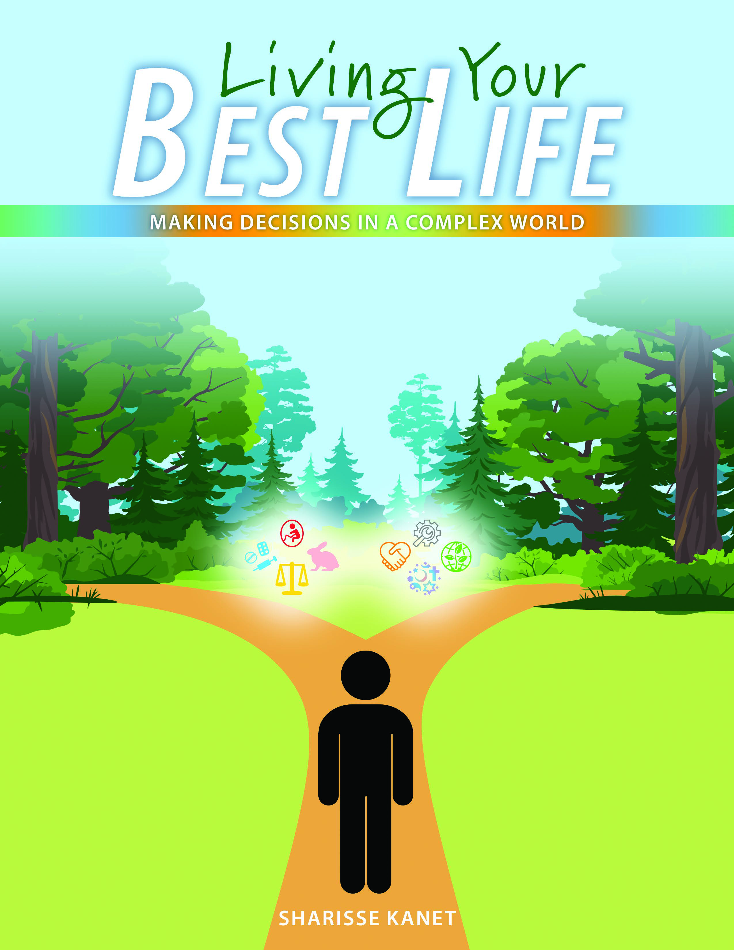 Living Your Best Life: Making Decisions in a Complex World