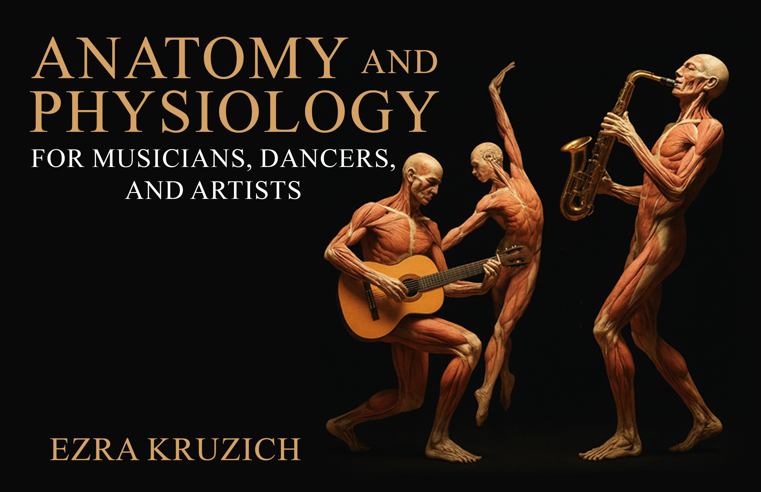 Anatomy and Physiology for Artists, Musicians, and Dancers