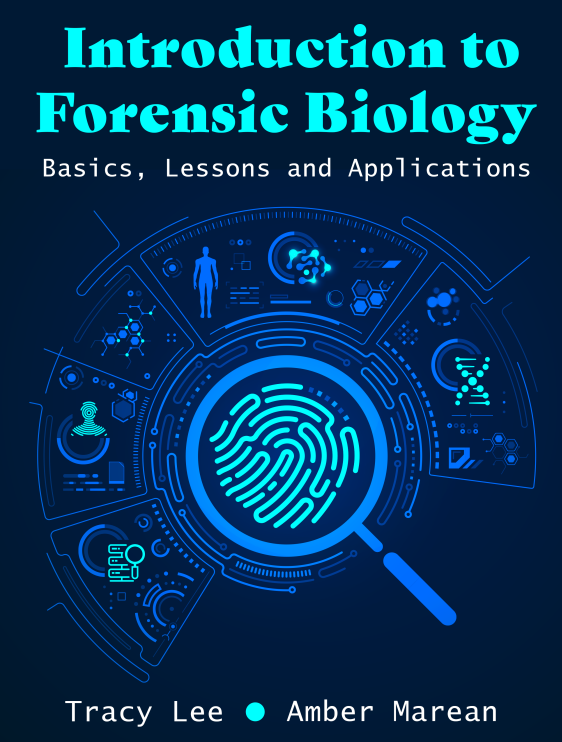 Introduction to Forensic Biology: Basics, Lessons and Applications