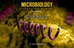 Microbiology Laboratory: A Clinical Approach for Health Care Professionals
