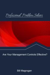 Professional Problem Solvers: Are Your Management Controls Effective?