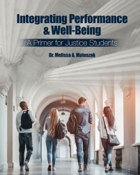 Integrating Performance & Well Being: A Primer for Justice Students