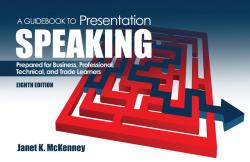 A Guidebook to Presentation Speaking: Prepared for Business, Professional, Technical, and Trade Learners