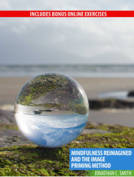 Mindfulness Reimagined and The Image Priming Method