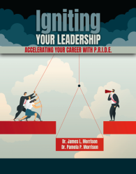 Igniting Your Leadership: Accelerating Your Career with P.R.I.D.E.