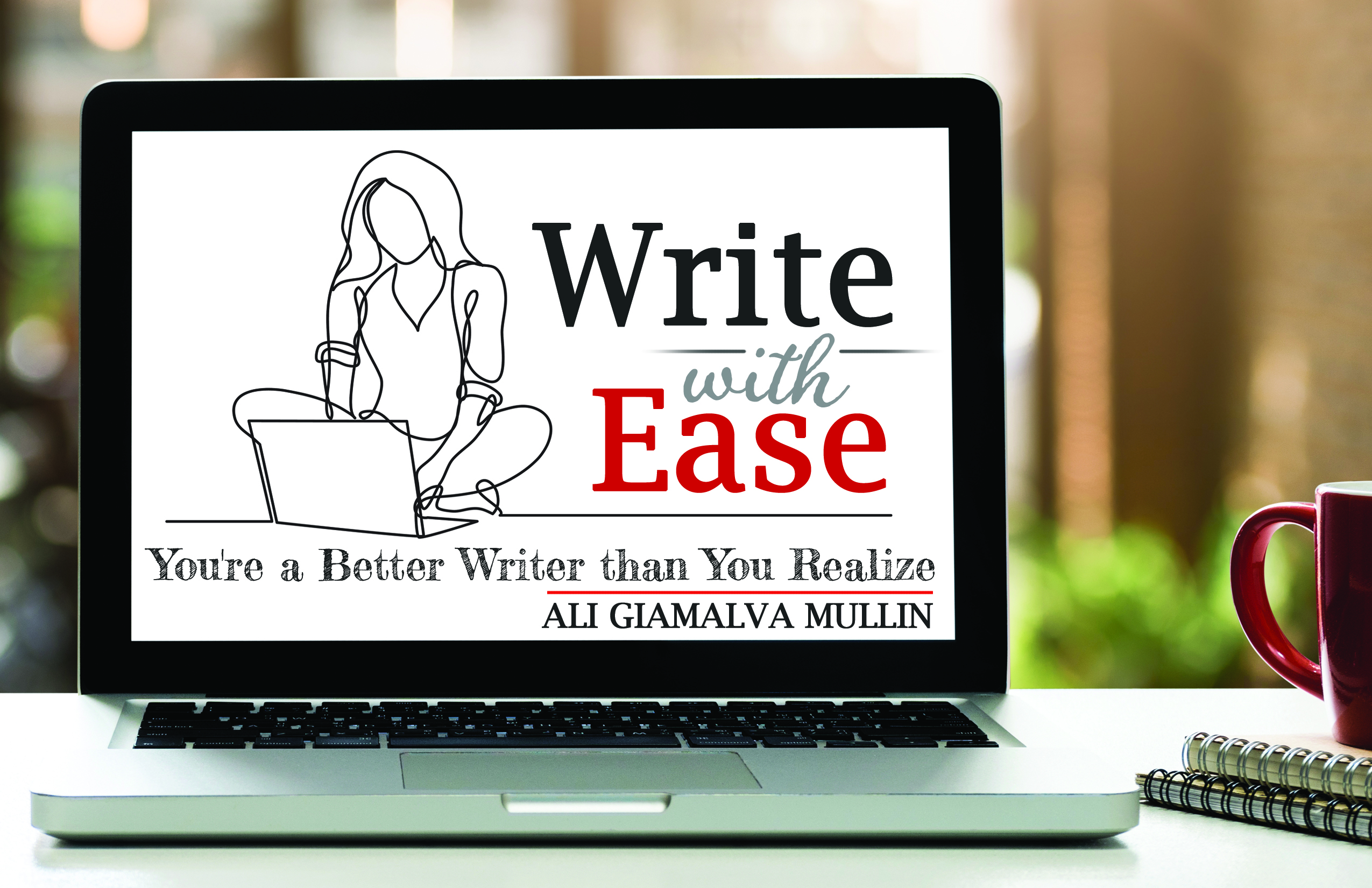 Write with Ease: You're a Better Writer than You Realize