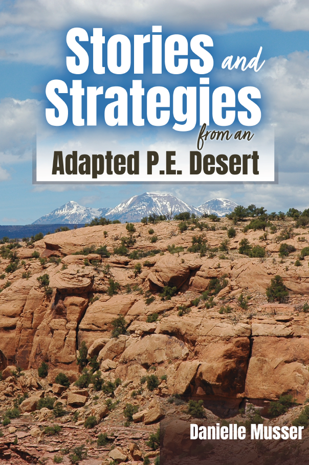 Stories and Strategies from an Adapted P.E. Desert