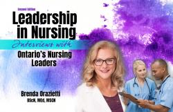 Leadership in Nursing: Interviews with Ontario's Nursing Leaders