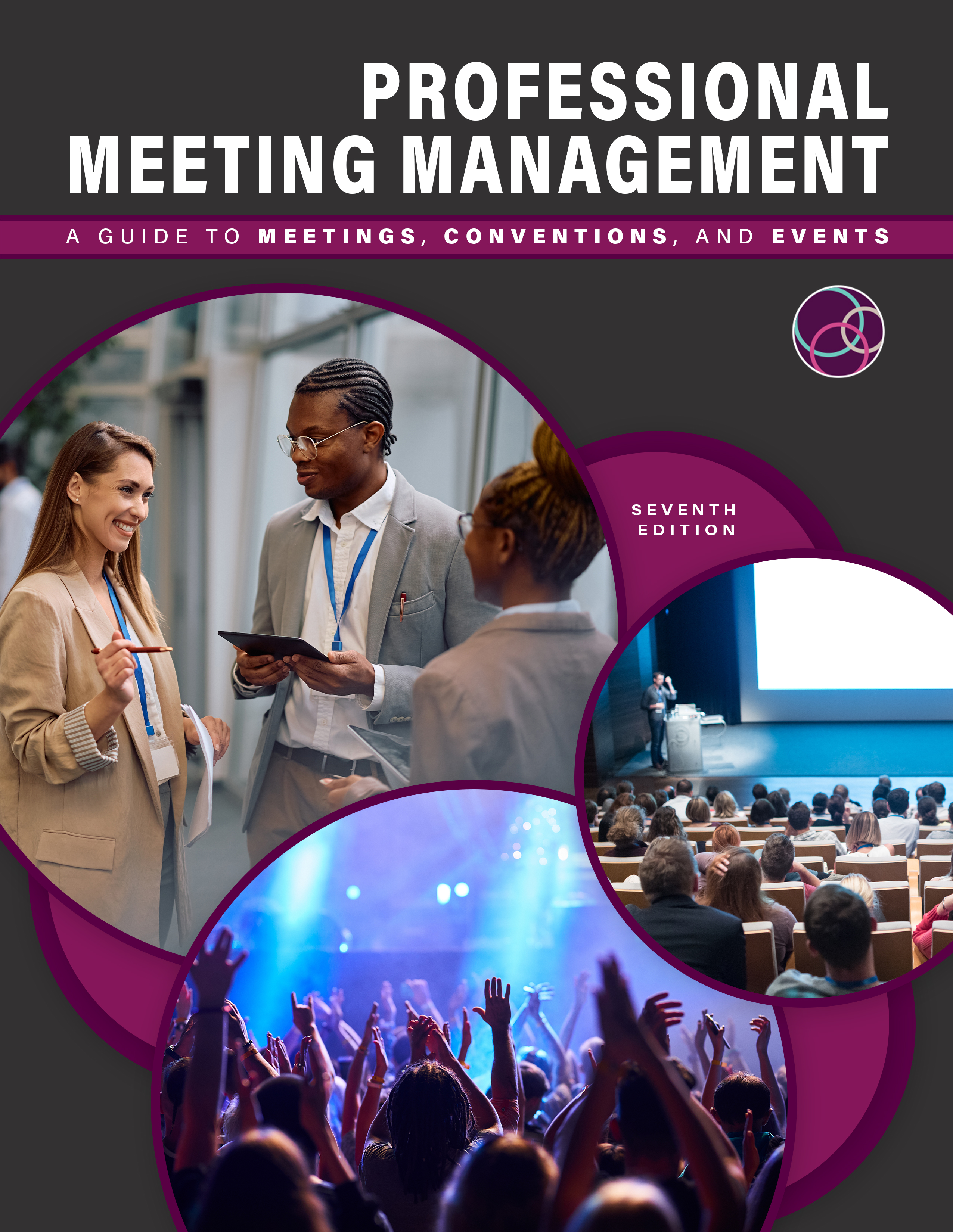 Professional Meeting Management: A Guide to Meetings, Conventions, and Events