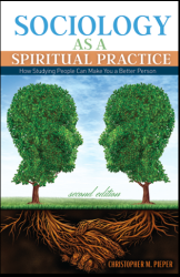 Sociology as a Spiritual Practice: How Studying People Can Make You a Better Person