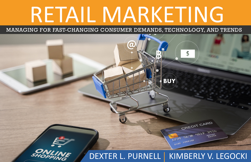 Retail Marketing:  Managing for Fast-Changing Consumer Demands, Technology, and Trends