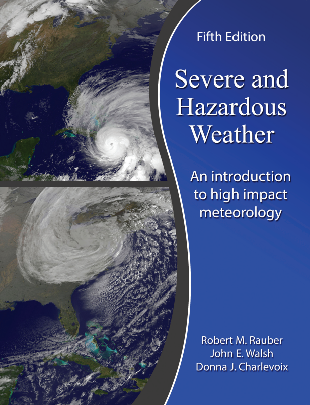 Severe and Hazardous Weather: An Introduction to High Impact Meteorology