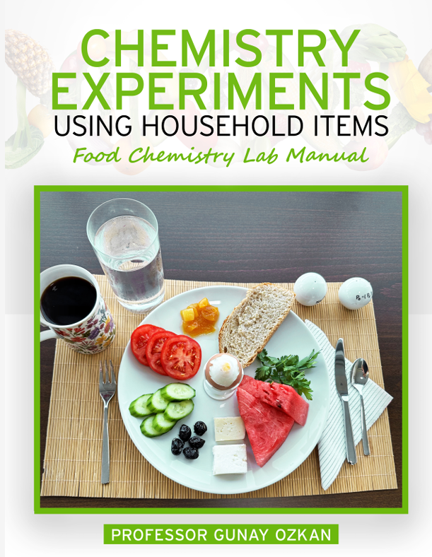 Chemistry Experiments using Household Items: Food Chemistry Lab Manual