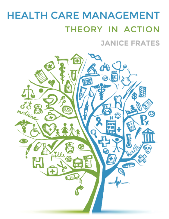 Health Care Management: Theory in Action