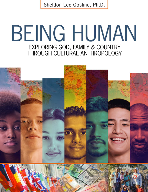 Being Human: Exploring God, Family & Country through Cultural Anthropology
