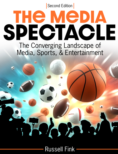The Media Spectacle: The Converging Landscape of Media, Sports, and Entertainment