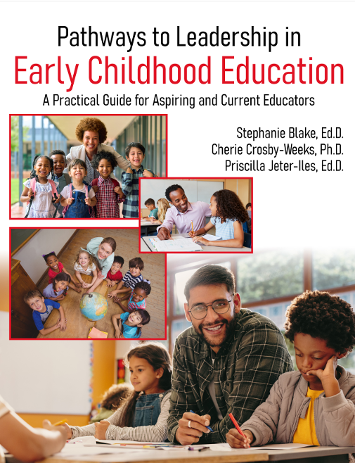 Pathways to Leadership in Early Childhood Education: A Practical Guide for Aspiring and Current Educators