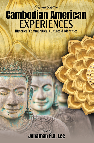 Cambodian American Experiences: Histories, Communities, Cultures and Identities