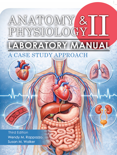 Anatomy and Physiology II Laboratory Manual: A Case Study Approach