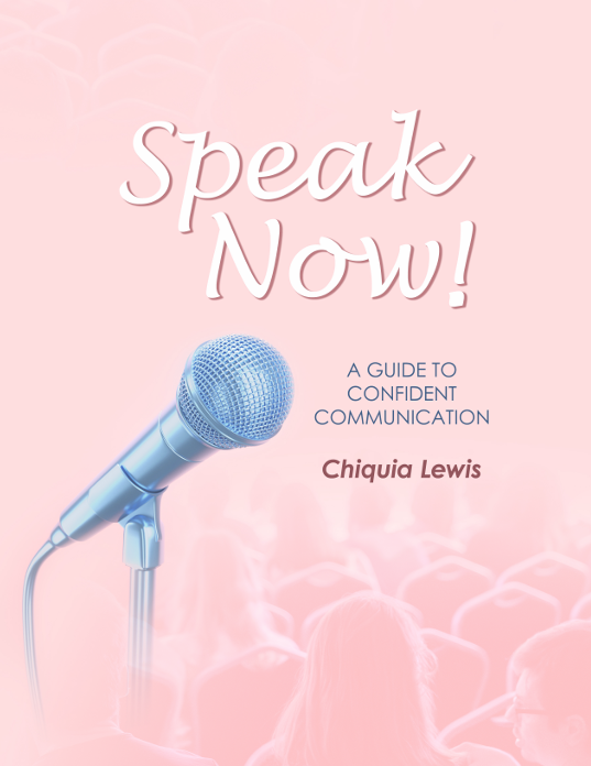 Speak Now! A Guide to Confident Communication