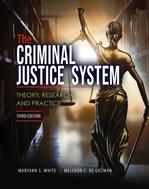 The Criminal Justice System: Theory, Research, and Practice