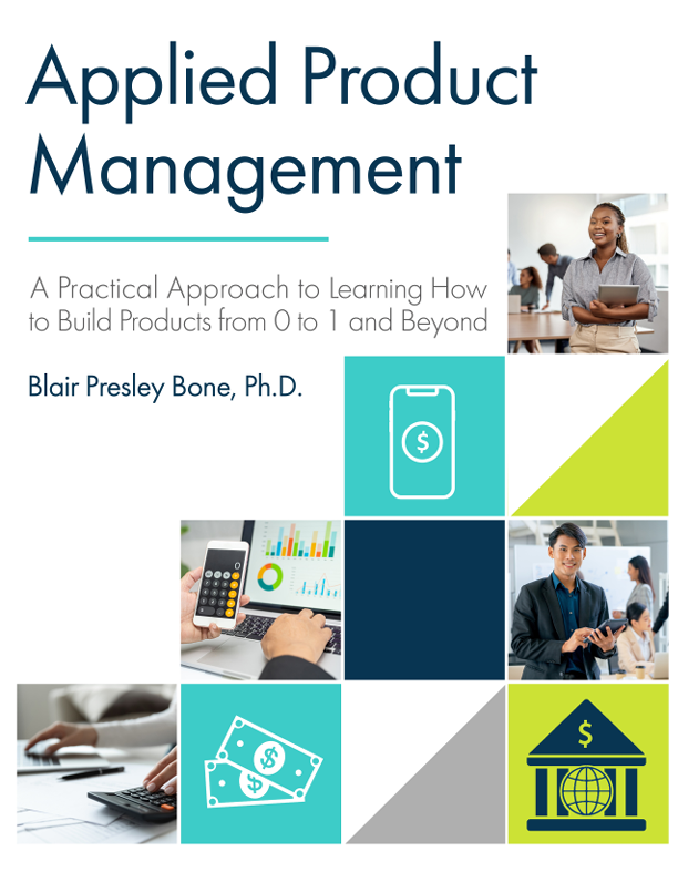 Applied Product Development: A Practical Approach to Learning How to Build Products from 0 to 1 and Beyond