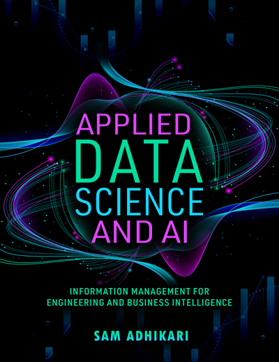 Applied Data Science and AI: Information Management for Engineering and Business Intelligence