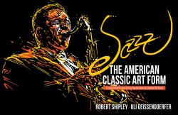 Jazz: The American Classic Art Form
