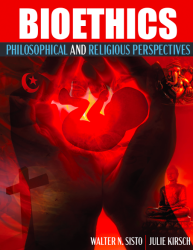 Bioethics: Philosophical and Religious Perspectives