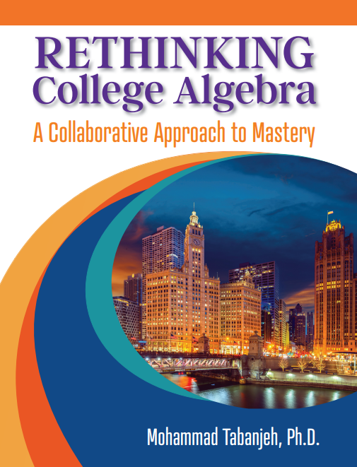 Rethinking College Algebra: A Collaborative Approach to Mastery