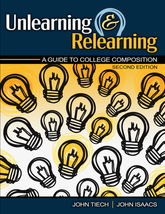 Unlearning & Relearning: A Guide to College Composition