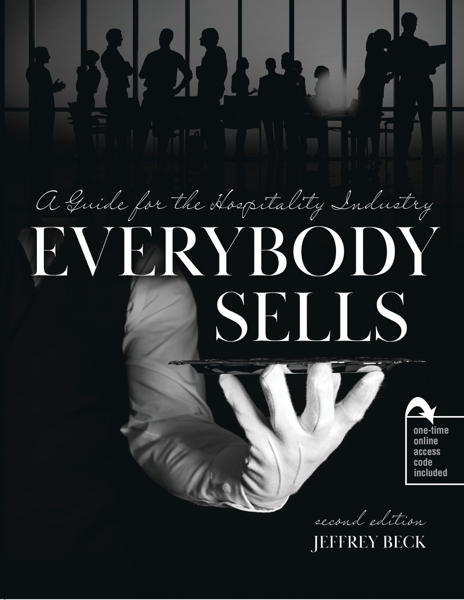 A Guide for the Hospitality Industry: Everybody Sells