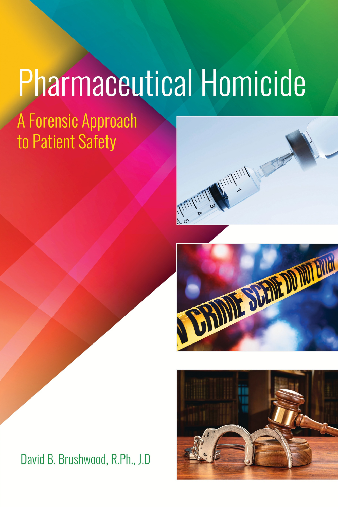 Pharmaceutical Homicide: A Forensic Approach to Patient Safety