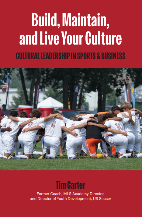 Build, Maintain, and Live Your Culture: Cultural Leadership in Sports & Business