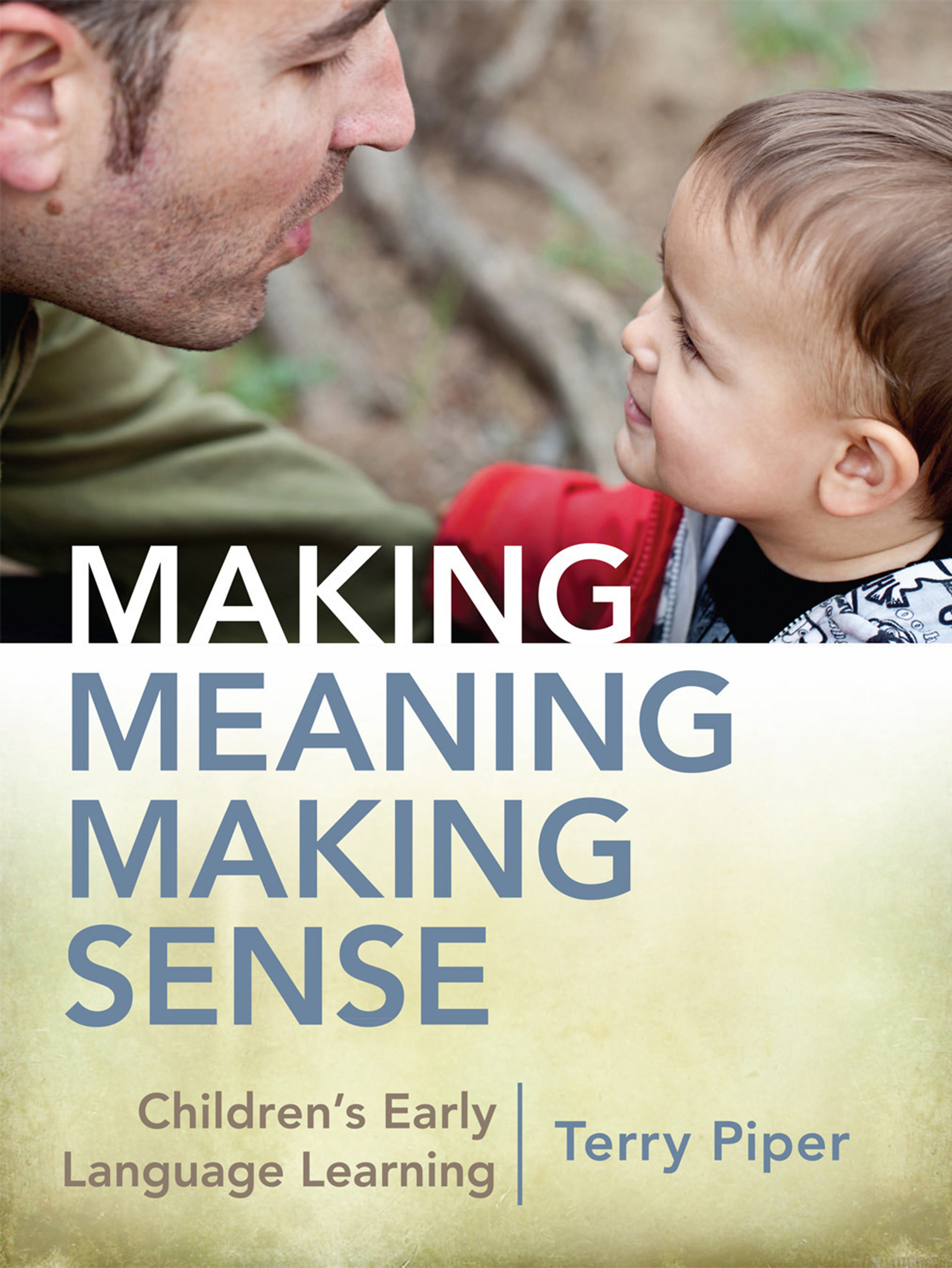 Making Meaning, Making Sense: Children's Early Language Learning