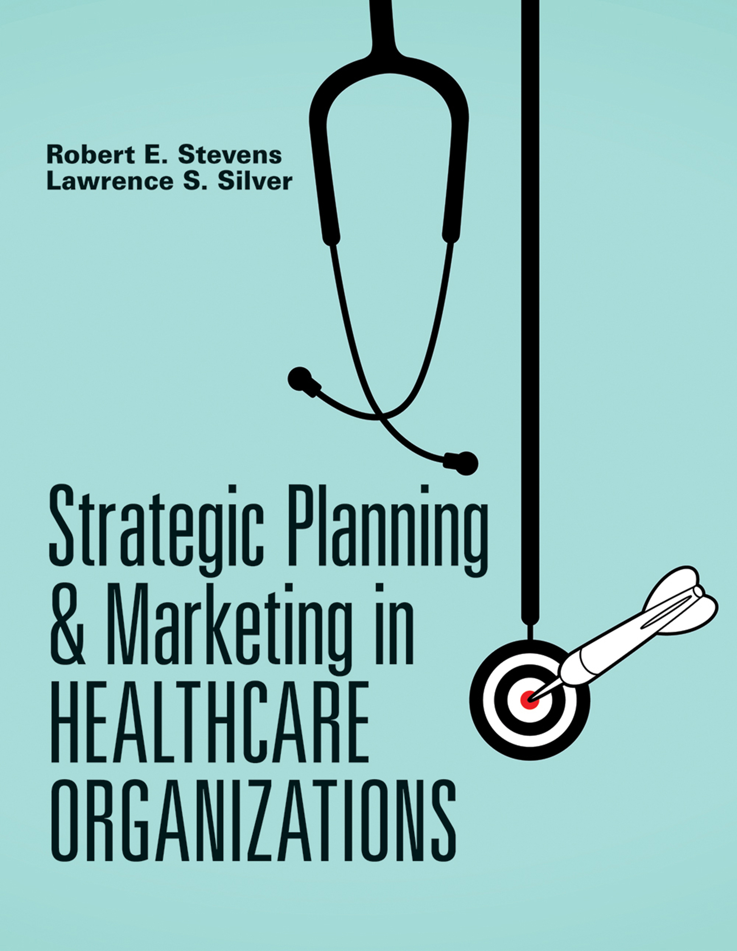 Strategic Planning and Marketing in Healthcare Organizations