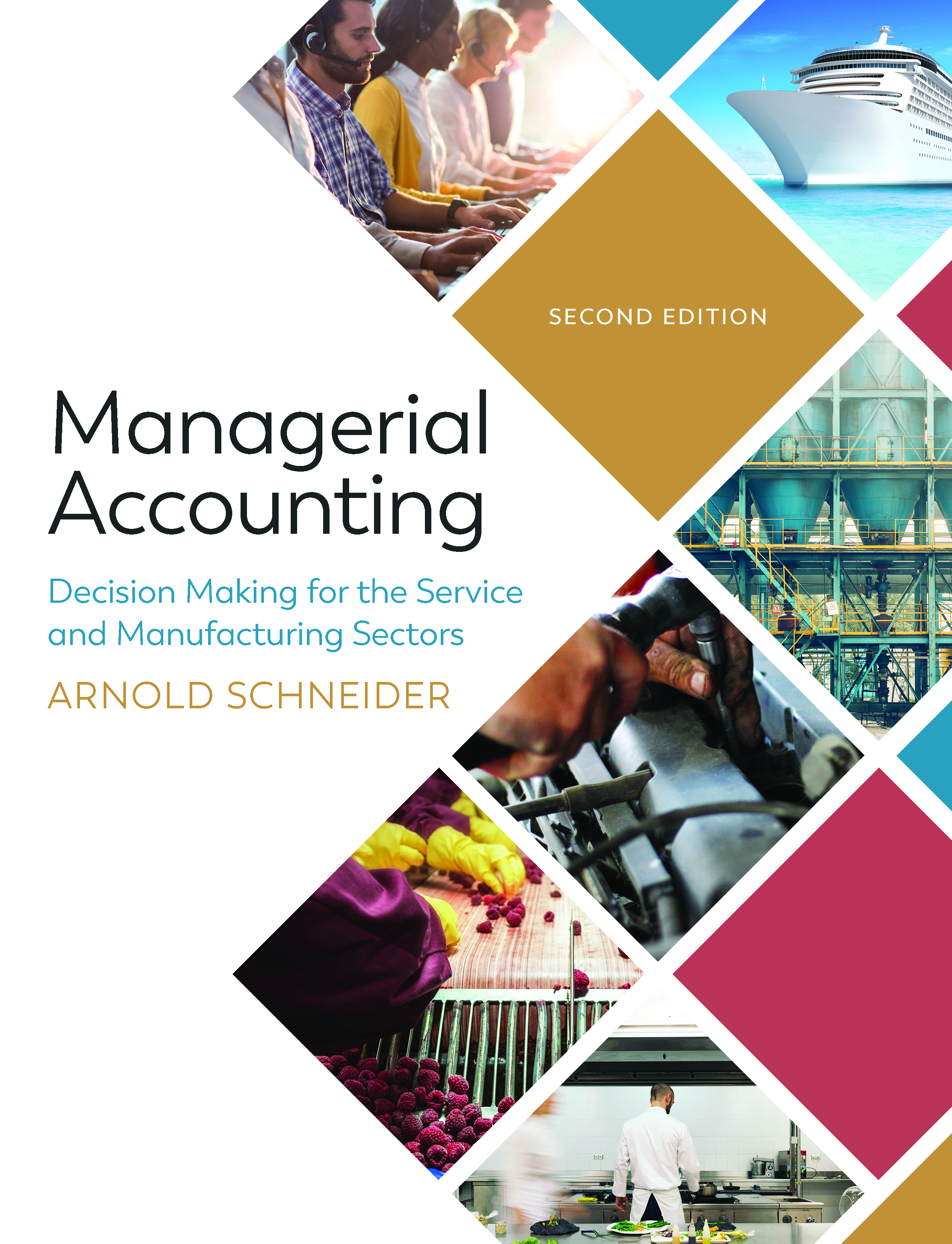 Managerial Accounting: Decision Making for the Service and Manufacturing Sectors, Second Edition